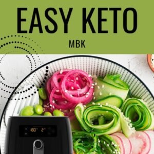 Air Fryer Easy KETO - 30 Days